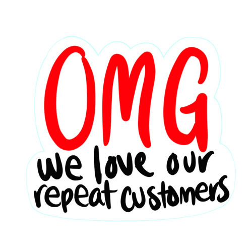 OMG! We love repeat customers! Labels